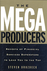 The Mega Producers: Secrets of Financial Services Superstars to Lead You to the Top Издательство: Dearborn Trade Publishing, 2003 г Суперобложка, 240 стр ISBN 0-7931-7836-3 инфо 2153m.