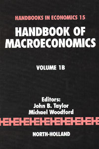 Handbook of Macroeconomics: Volume 1B Издательство: North Holland, 2006 г Твердый переплет, 562 стр ISBN 0-444-50157-6, 0 444 50157 6 Язык: Английский инфо 2590m.