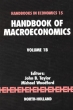 Handbook of Macroeconomics: Volume 1B Издательство: North Holland, 2006 г Твердый переплет, 562 стр ISBN 0-444-50157-6, 0 444 50157 6 Язык: Английский инфо 2590m.