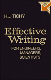 Effective Writing for Engineers, Managers, Scientists, 2nd Edition Издательство: Wiley-Interscience, 1988 г Твердый переплет, 608 стр ISBN 0471807087 инфо 2648m.