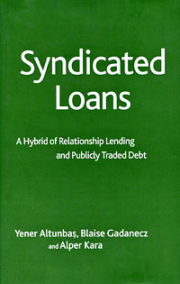 Syndicated Loans: A Hybrid of Relationship Lending and Publicly Traded Debt Издательство: Palgrave Macmillan, 2006 г Суперобложка, 256 стр ISBN 978-1-4039-9671-8? 1-4039-9671-7 Язык: Английский инфо 2782m.